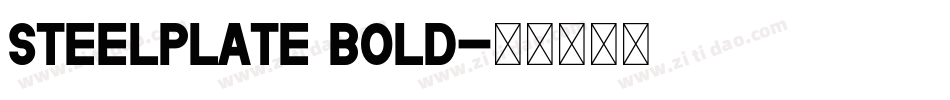 Steelplate Bold字体转换